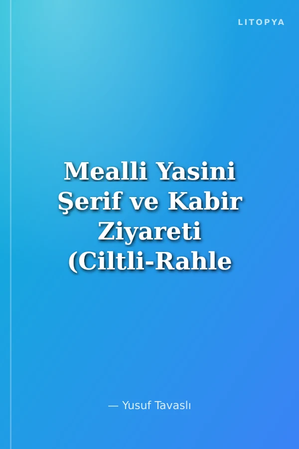 Mealli Yasini Şerif ve Kabir Ziyareti (Ciltli-Rahle Boy)