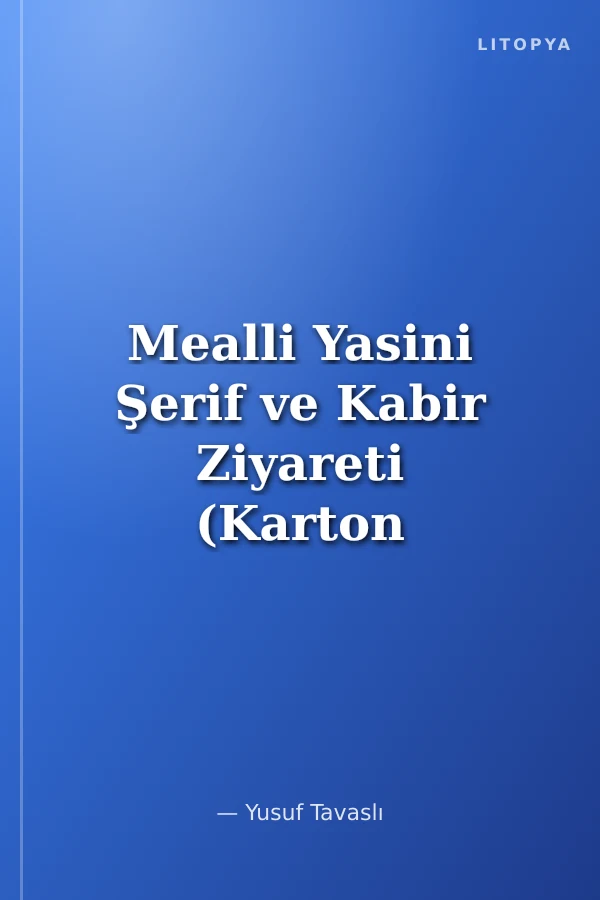 Mealli Yasini Şerif ve Kabir Ziyareti (Karton Kapak-Rahle Boy)