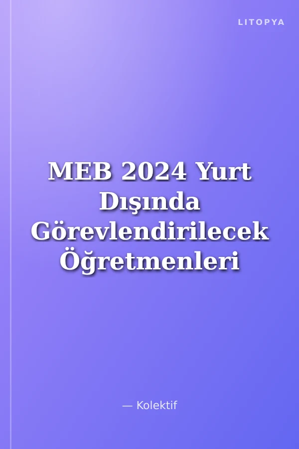 MEB 2024 Yurt Dışında Görevlendirilecek Öğretmenleri Seçme Sınavı Tamamı Çözümlü 5 Deneme Sınavı