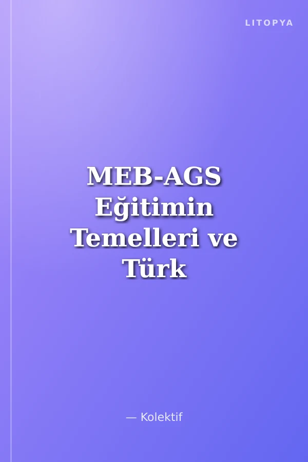 MEB-AGS Eğitimin Temelleri ve Türk Milli Eğitim Sistemi 10 Deneme Çözümlü