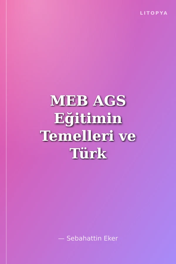 MEB AGS Eğitimin Temelleri ve Türk Milli Eğitim Sistemi Mevzuat 12 Deneme