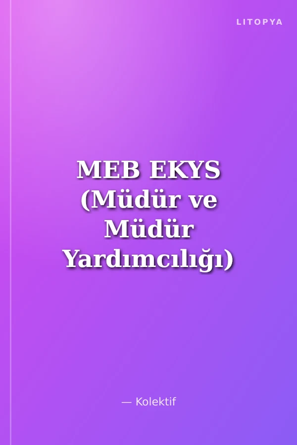 MEB EKYS (Müdür ve Müdür Yardımcılığı) Konu Anlatımlı Soru Bankası