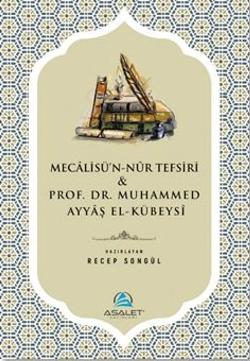 Mecalisü'n-Nûr Tefsiri Prof. Dr. Muhammed Ayyaş el-Kübeysî (Tanıtım Kitapçığı)