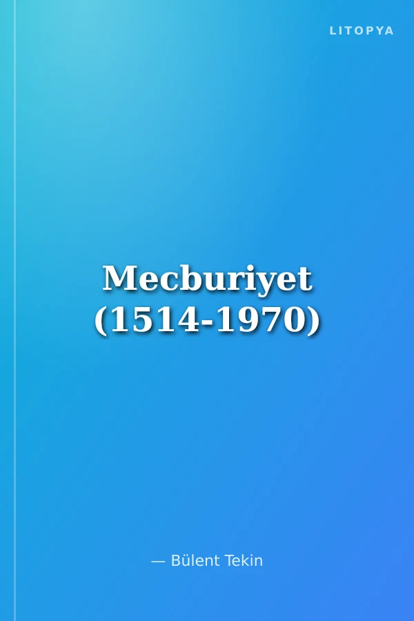 Mecburiyet (1514-1970)