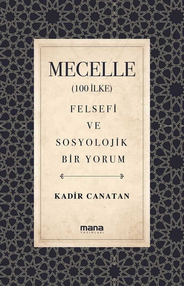 Mecelle (100 İlke) Felsefi ve Sosyolojik Bir Yorum
