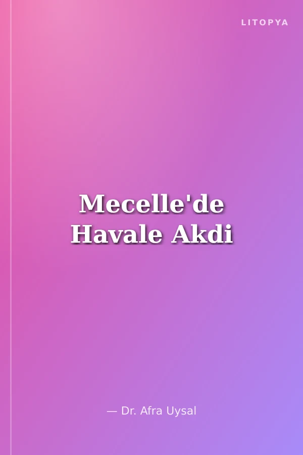 Mecelle'de Havale Akdi