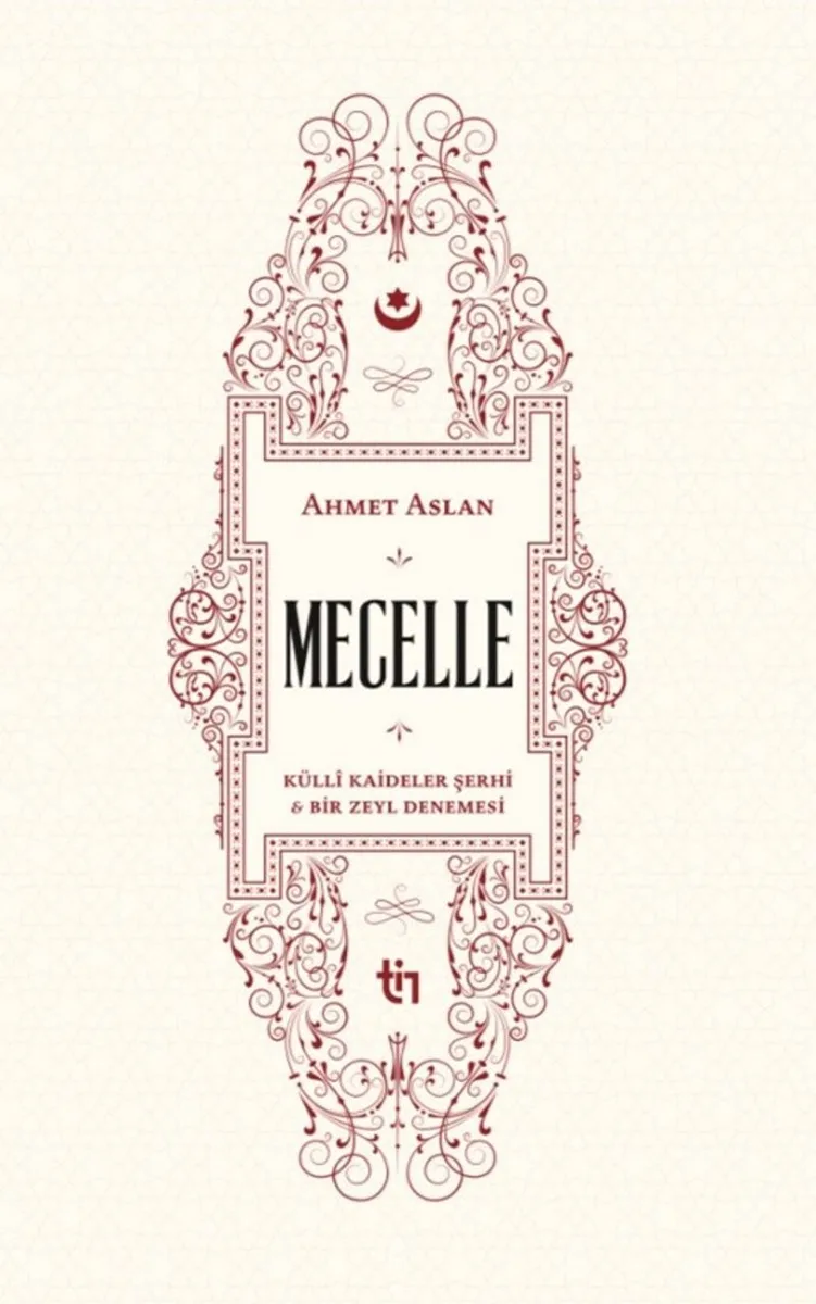Mecelle Külli Kaideler Şerhi ve Bir Zeyl Denemesi