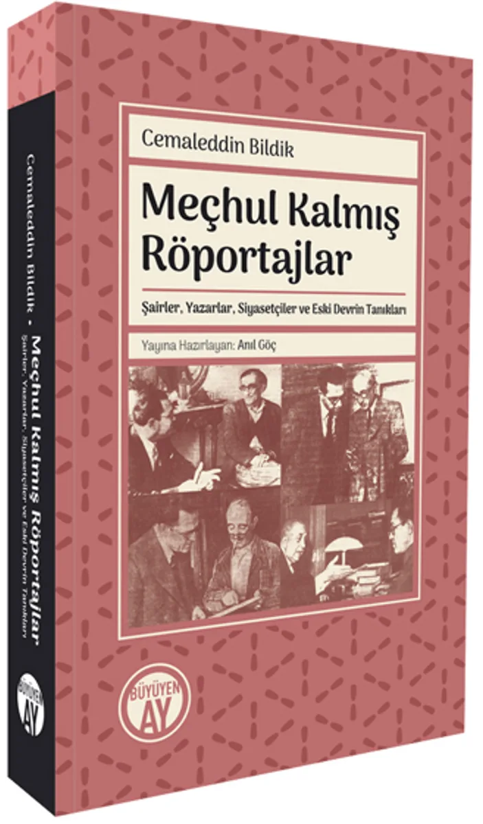Meçhul Kalmış Röportajlar Şairler, Yazarlar, Siyasetçiler ve Eski Devrin Tanıkları