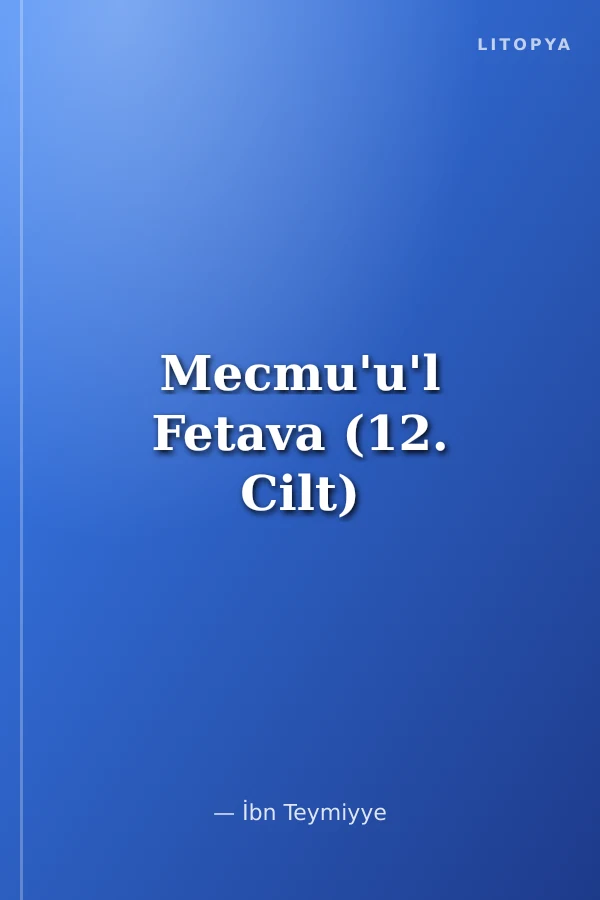 Mecmu'u'l Fetava (12. Cilt)