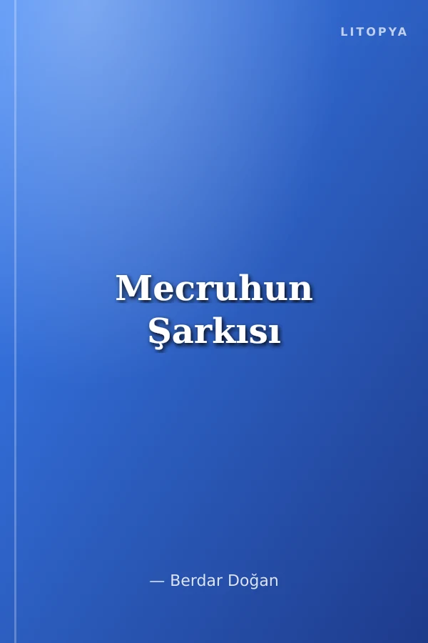 Mecruhun Şarkısı