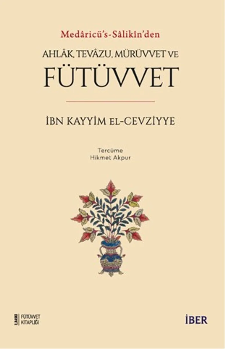 Medaricü's-salik&icirc;n'den Ahlak, Tevazu, Mürüvvet ve Fütüvvet