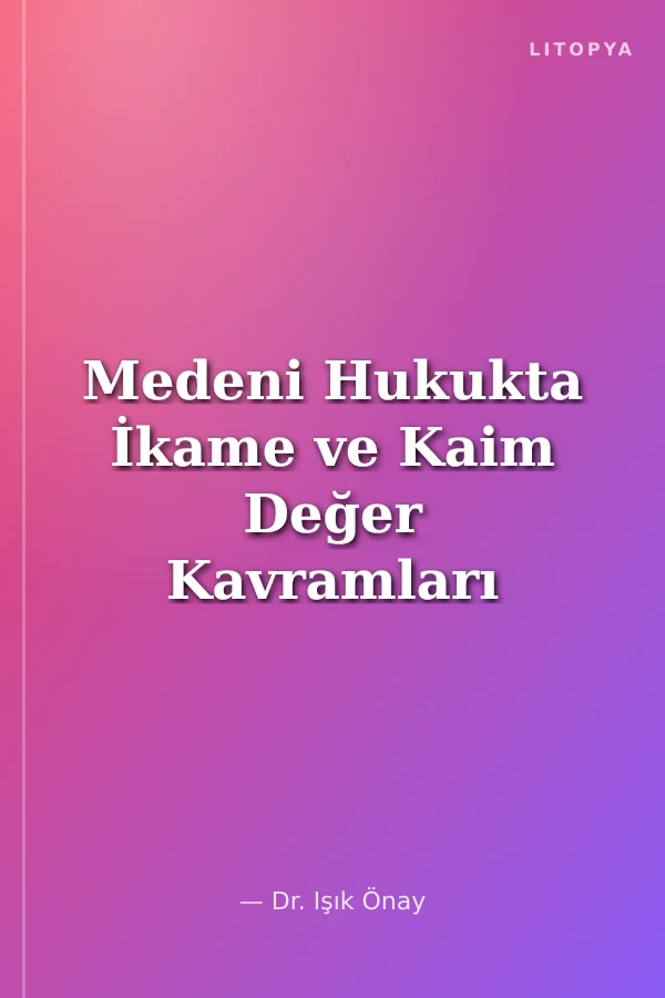 Medeni Hukukta İkame ve Kaim Değer Kavramları