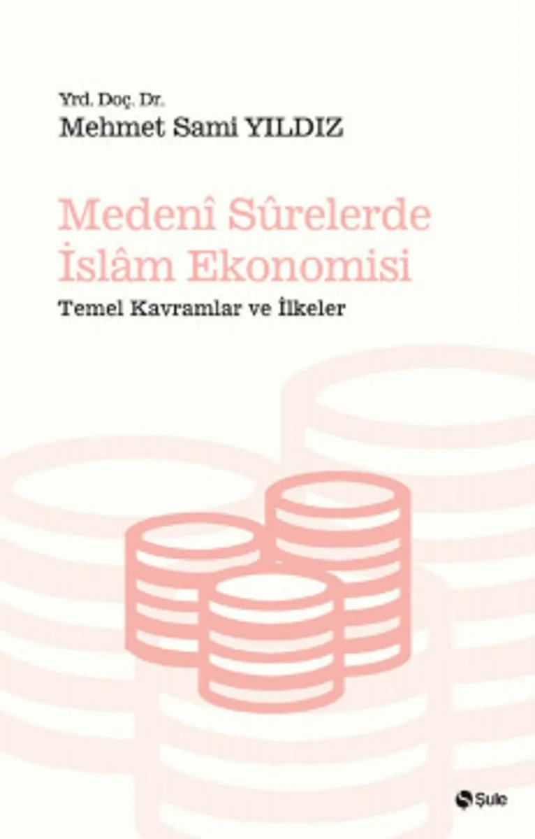 Medeni Surelerde İslam Ekonomisi Temel Kavramlar ve İlkeler