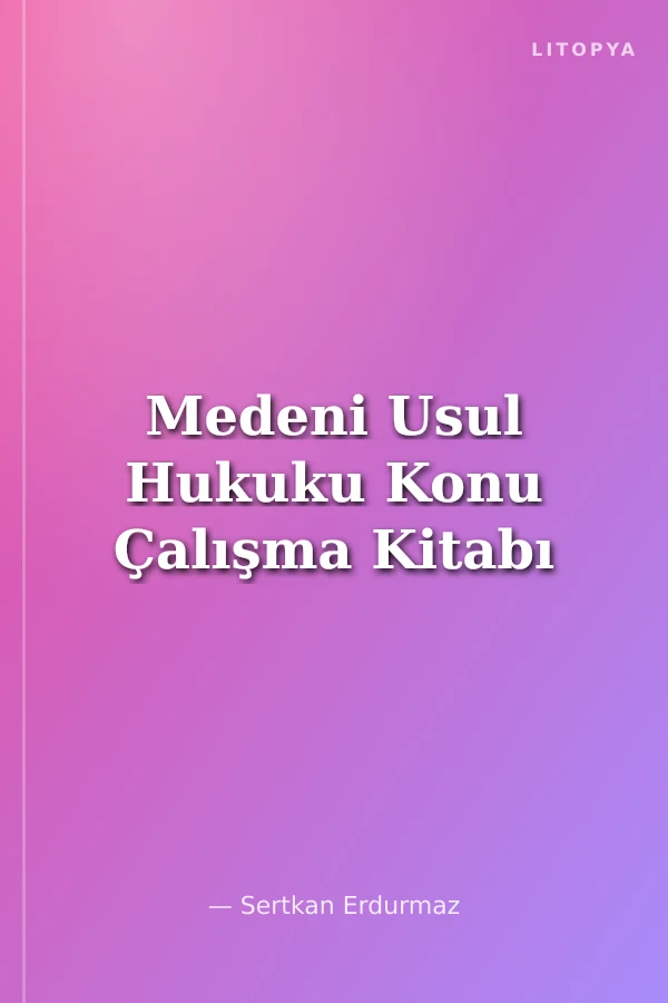 Medeni Usul Hukuku Konu Çalışma Kitabı