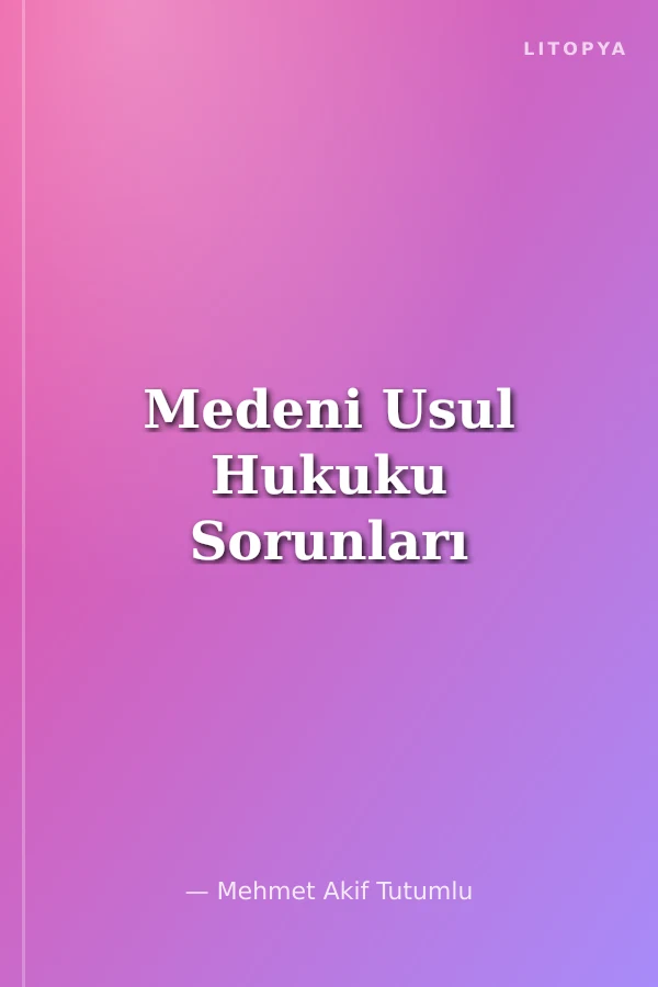 Medeni Usul Hukuku Sorunları