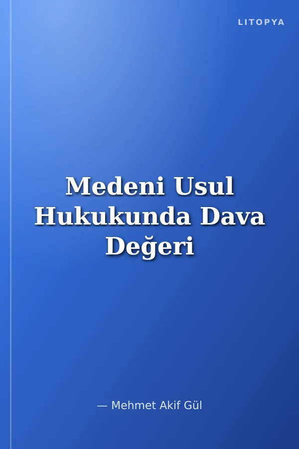 Medeni Usul Hukukunda Dava Değeri