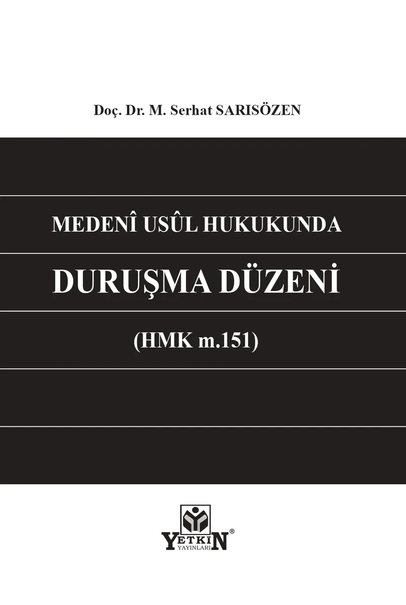 Medeni Usul Hukukunda Duruşma Düzeni (Hmk m. 151)