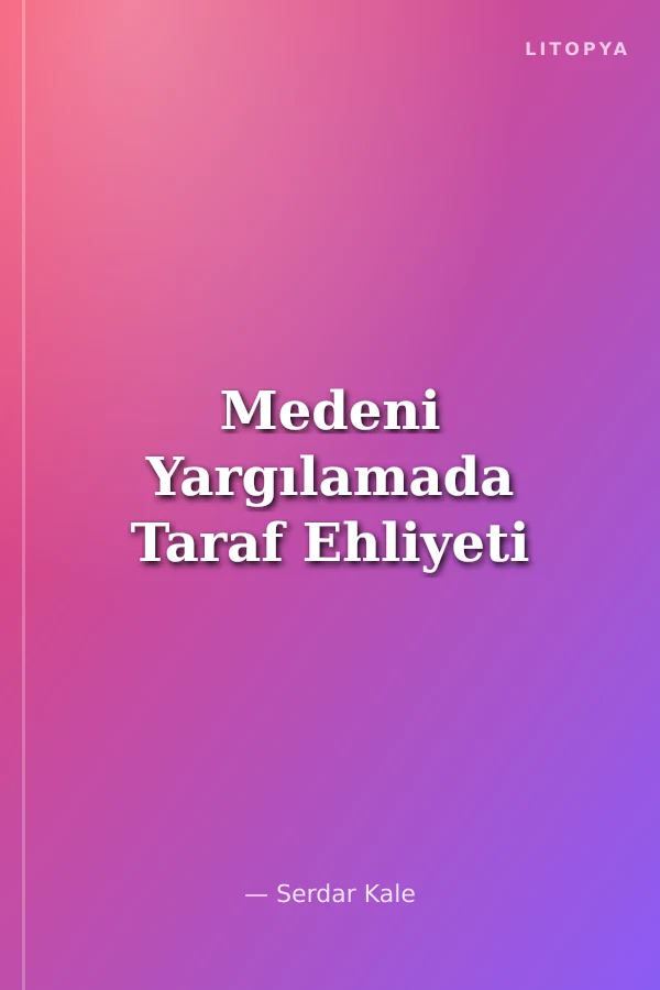 Medeni Yargılamada Taraf Ehliyeti