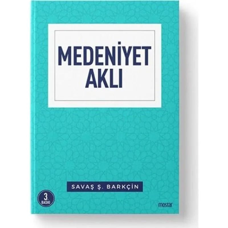 Medeniyet Aklı İnsan Mekan Zaman