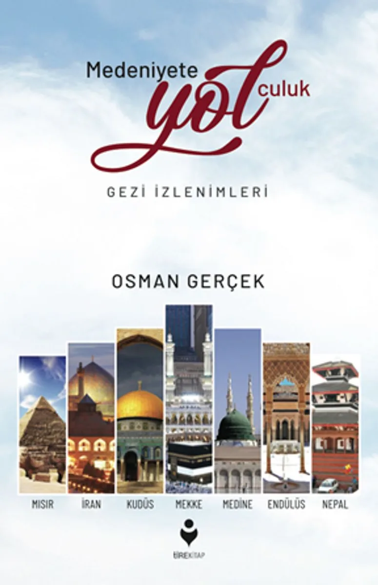 Medeniyete Yolculuk Gezi İzlenimleri