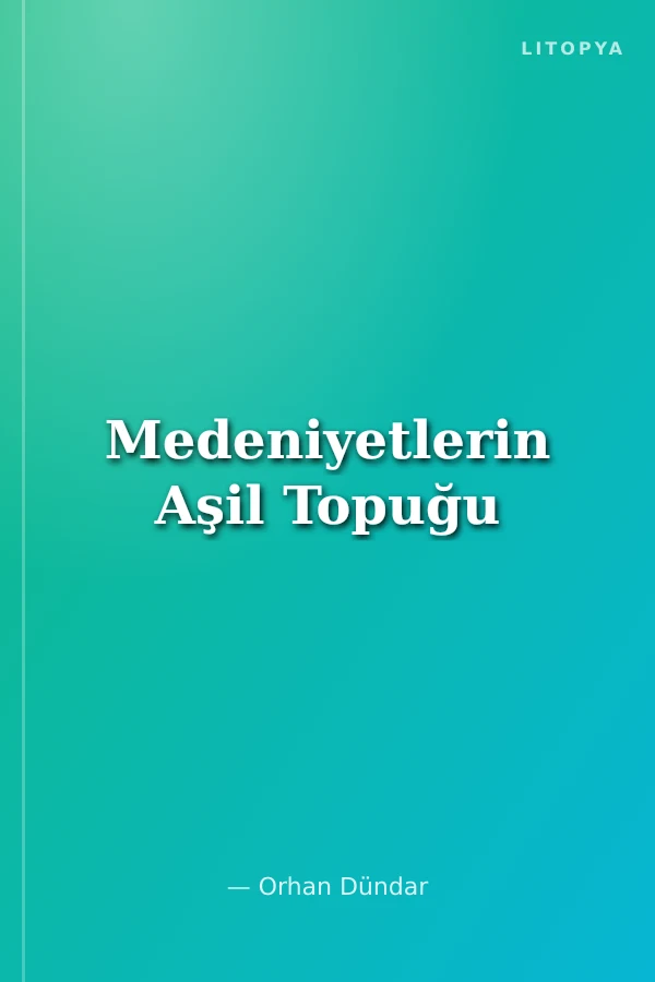 Medeniyetlerin Aşil Topuğu