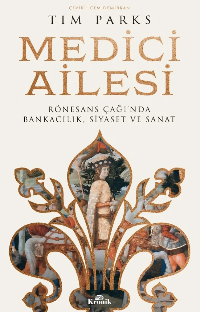 Medici Ailesi Rönesans Çağı'nda Bankacılık, Siyaset ve Sanat