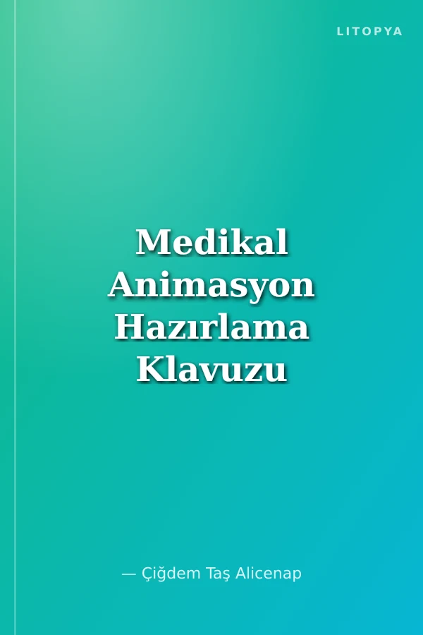 Medikal Animasyon Hazırlama Klavuzu