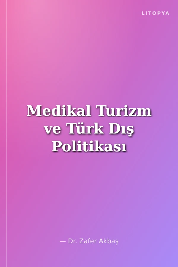 Medikal Turizm ve Türk Dış Politikası