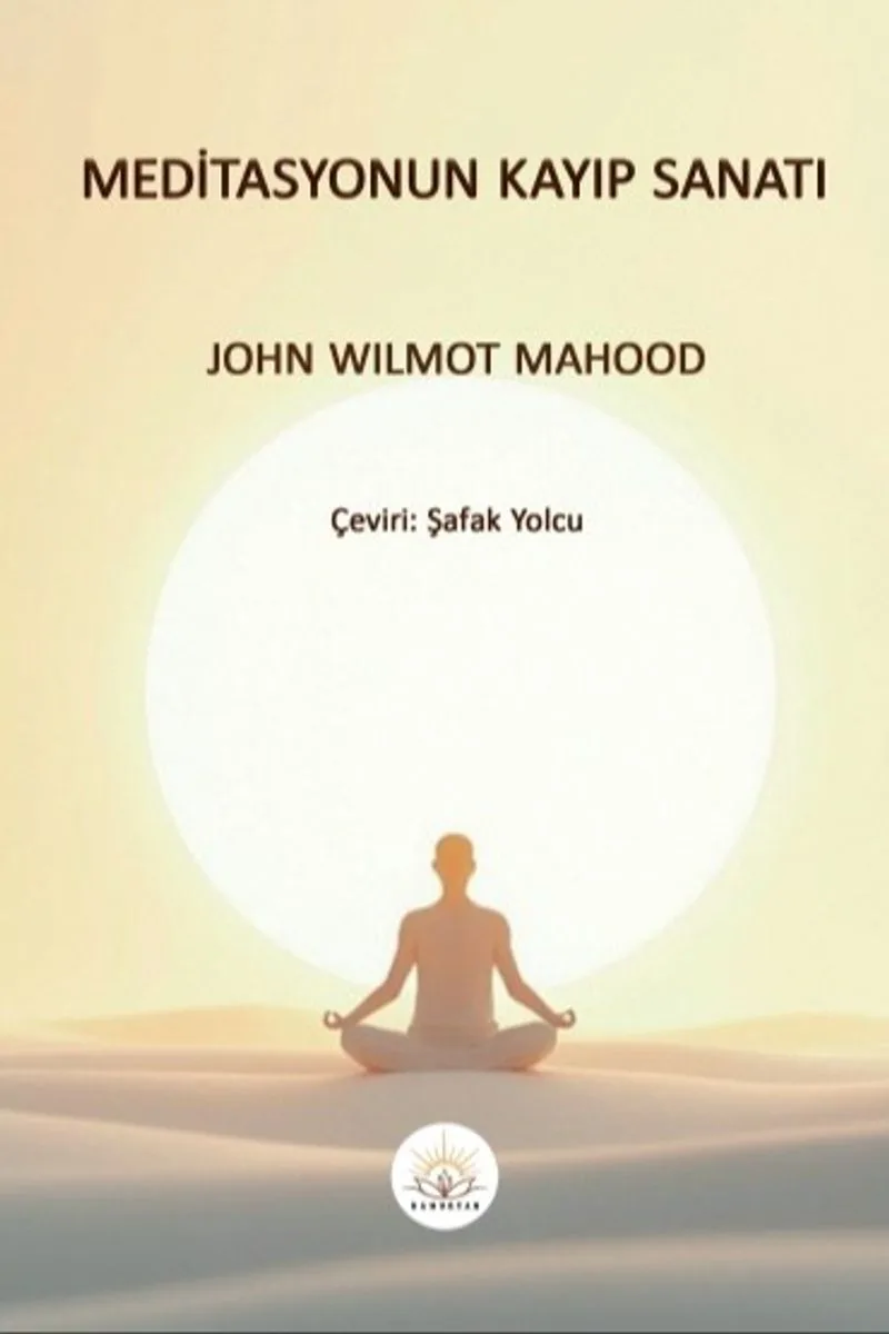 Meditasyonun Kayıp Sanatı