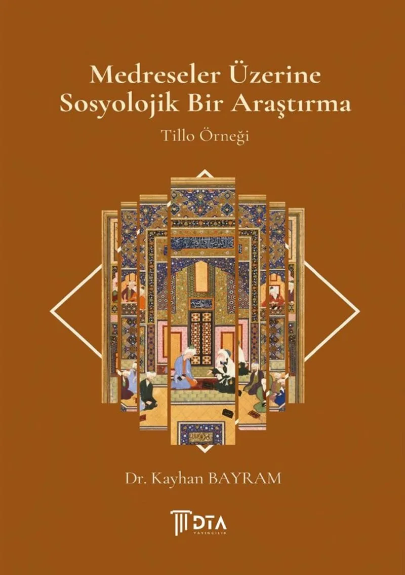 Medreseler Üzerine Sosyolojik Bir Araştırma Tillo Örneği