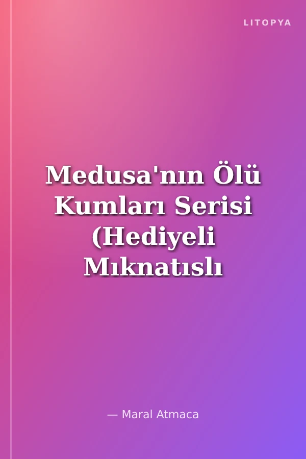 Medusa'nın Ölü Kumları Serisi (Hediyeli Mıknatıslı Kutu)