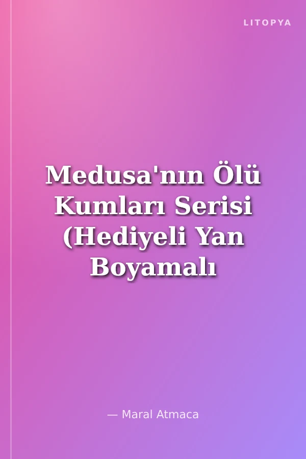 Medusa'nın Ölü Kumları Serisi (Hediyeli Yan Boyamalı Mıknatıslı Kutu)