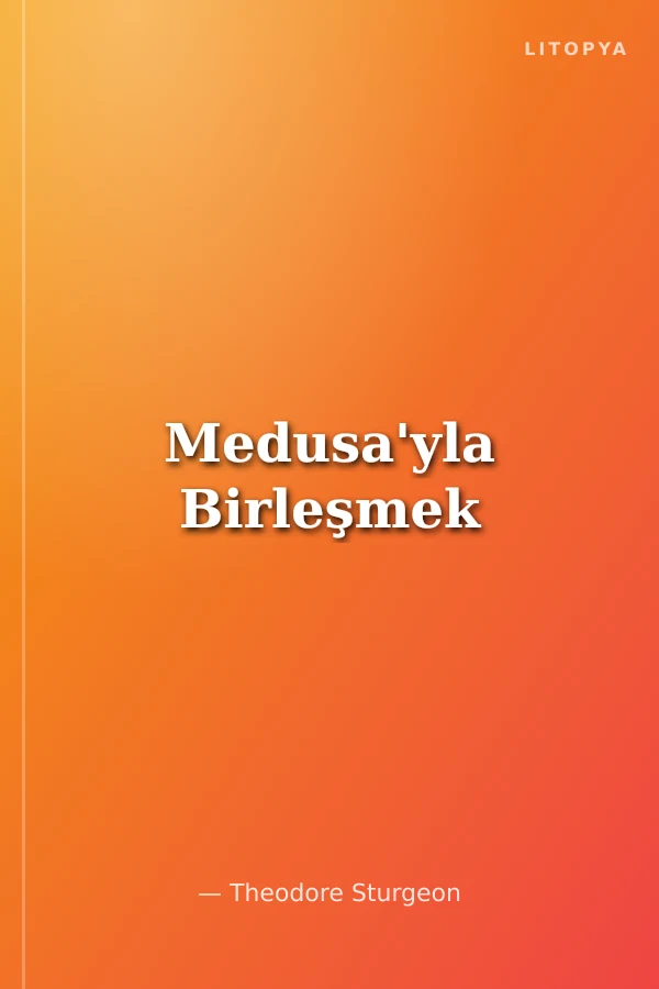 Medusa'yla Birleşmek