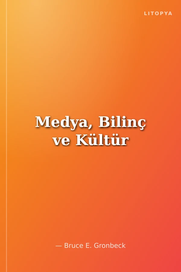 Medya, Bilinç ve Kültür