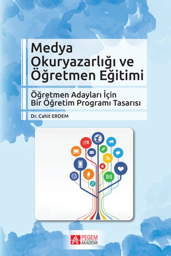 Medya Okuryazarlığı ve Öğretmen Eğitimi Öğretmen Adaylar İçin Bir Öğretim Programı Tasarısı