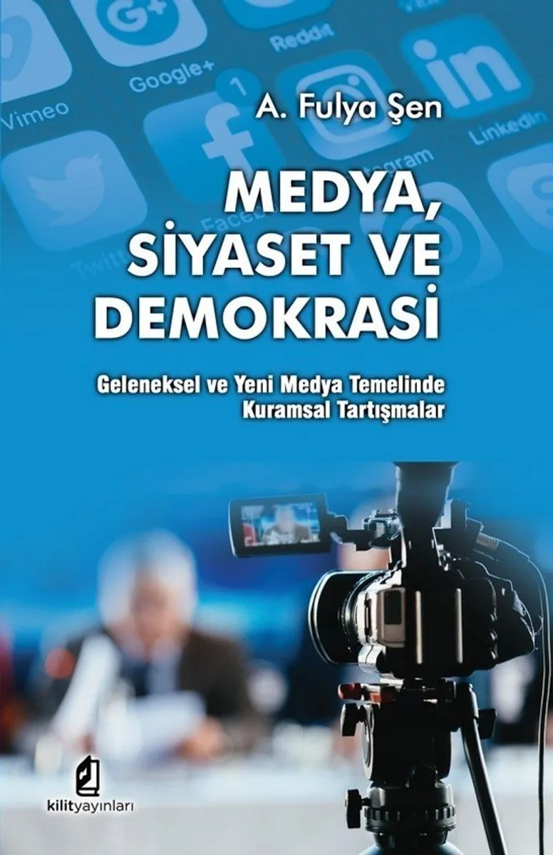 Medya Siyaset ve Demokrasi Geleneksel ve Yeni Medya Temelinde Kuramsal Tartışmalar