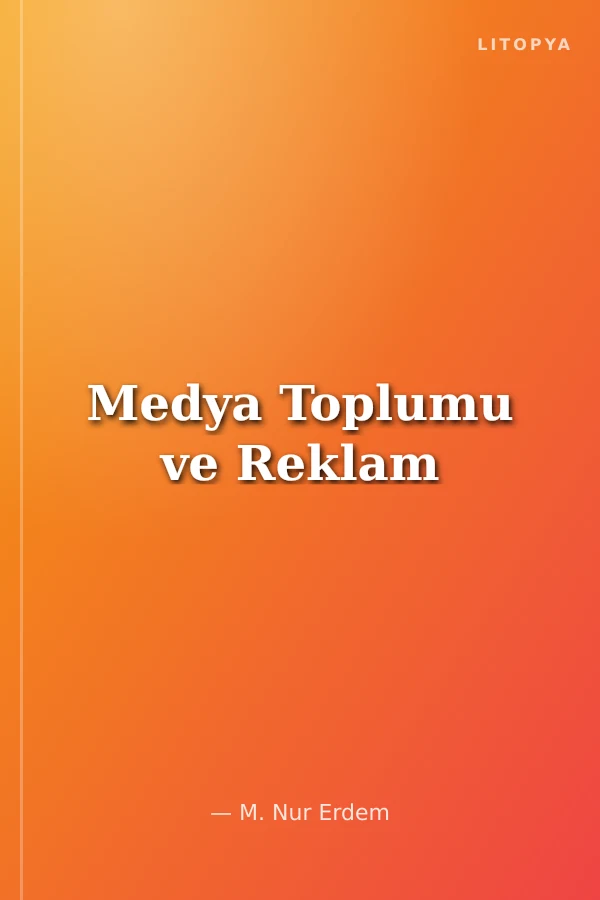 Medya Toplumu ve Reklam