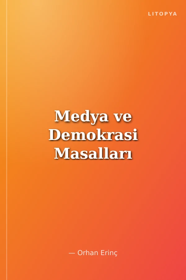 Medya ve Demokrasi Masalları