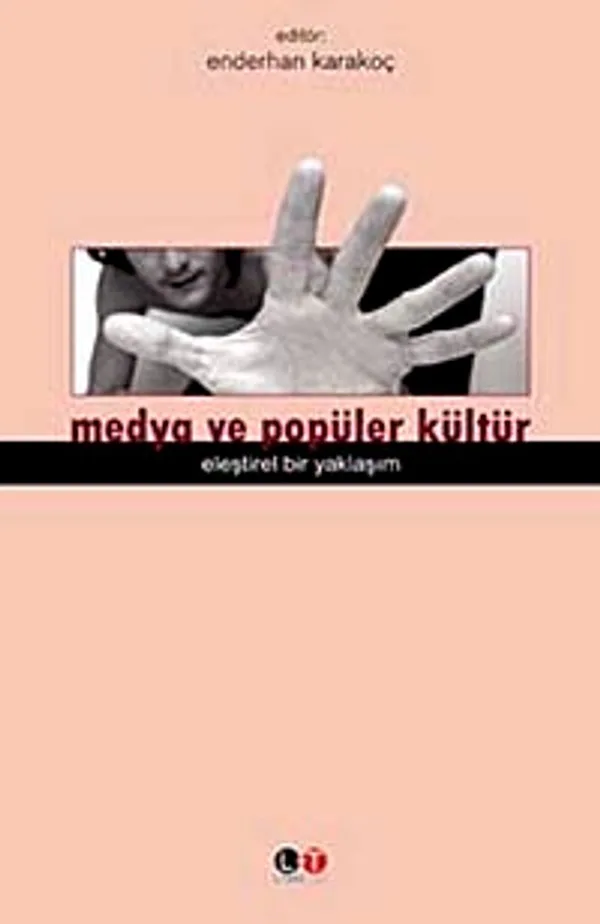 Medya ve Popüler Kültür Eleştirel Bir Yaklaşım