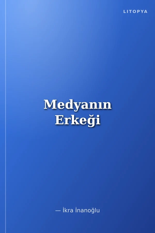 Medyanın Erkeği