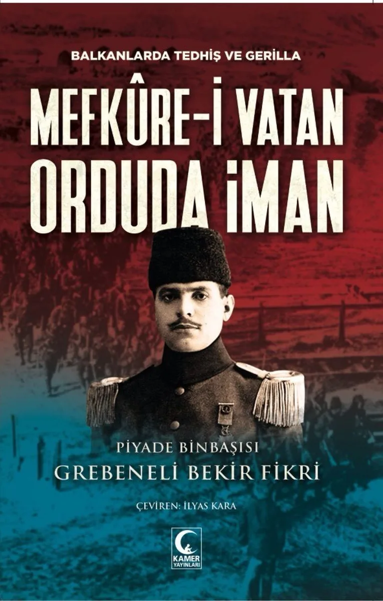 Mefküre-i Vatan Orduda İman Balkanlarda Tedhiş ve Gerilla