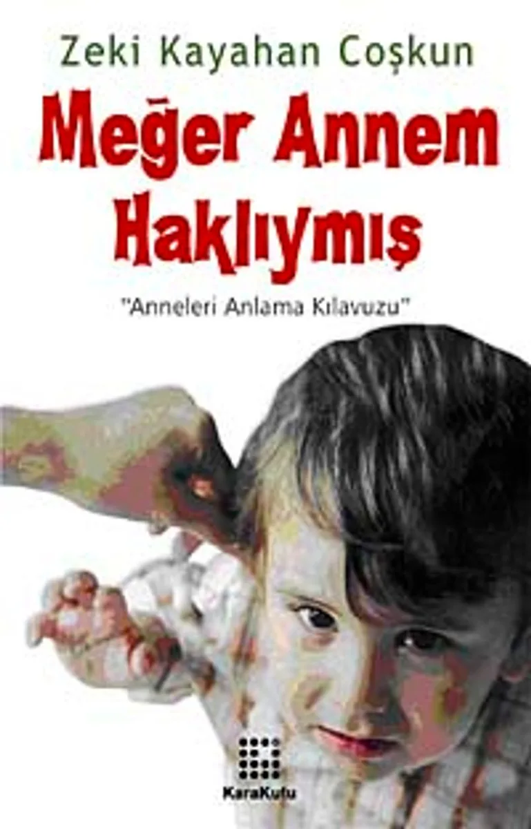 Meğer Annem Haklıymış "Anneleri Anlama Kılavuzu"