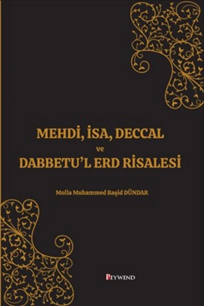 Mehdi, İsa, Deccal ve Dabbetu'l Erd Risalesi