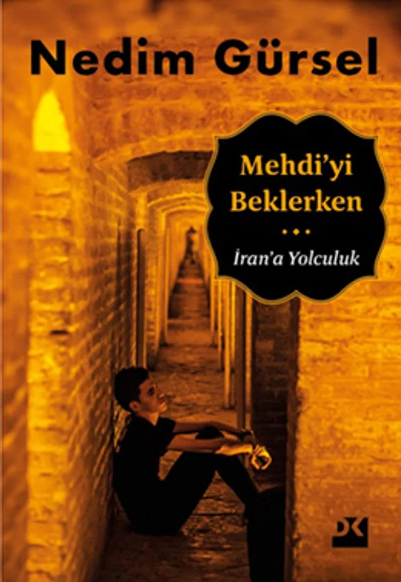 Mehdi'yi Beklerken İran'a Yolculuk