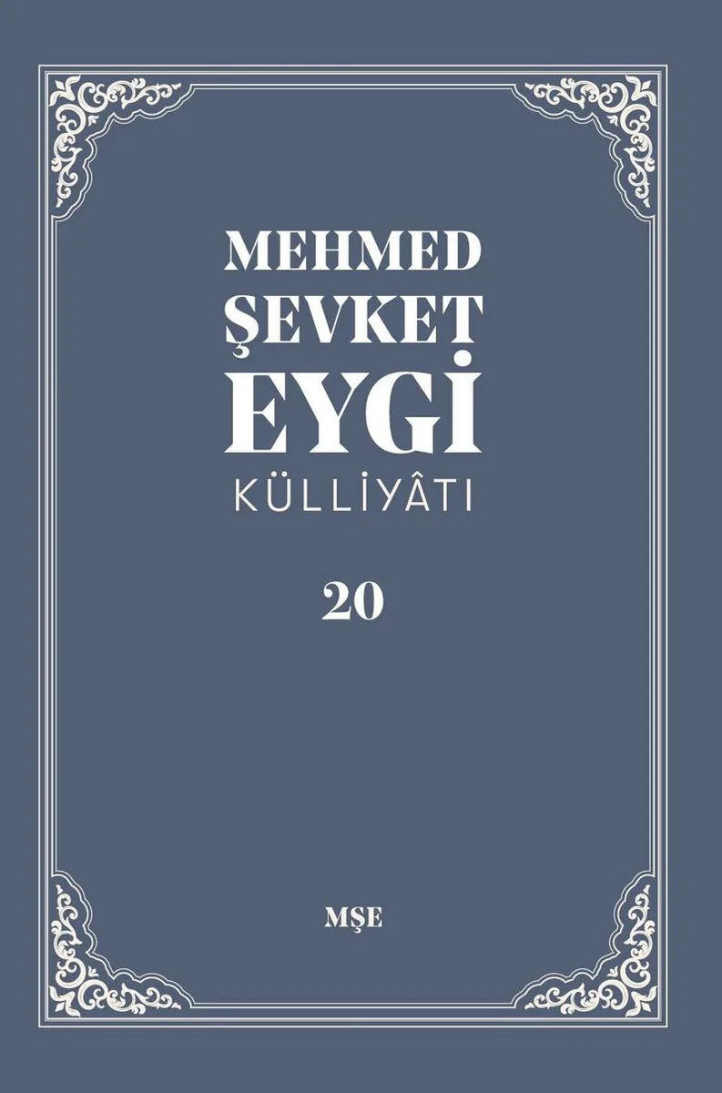 Mehmed Şevket Eygi Külliyatı 20