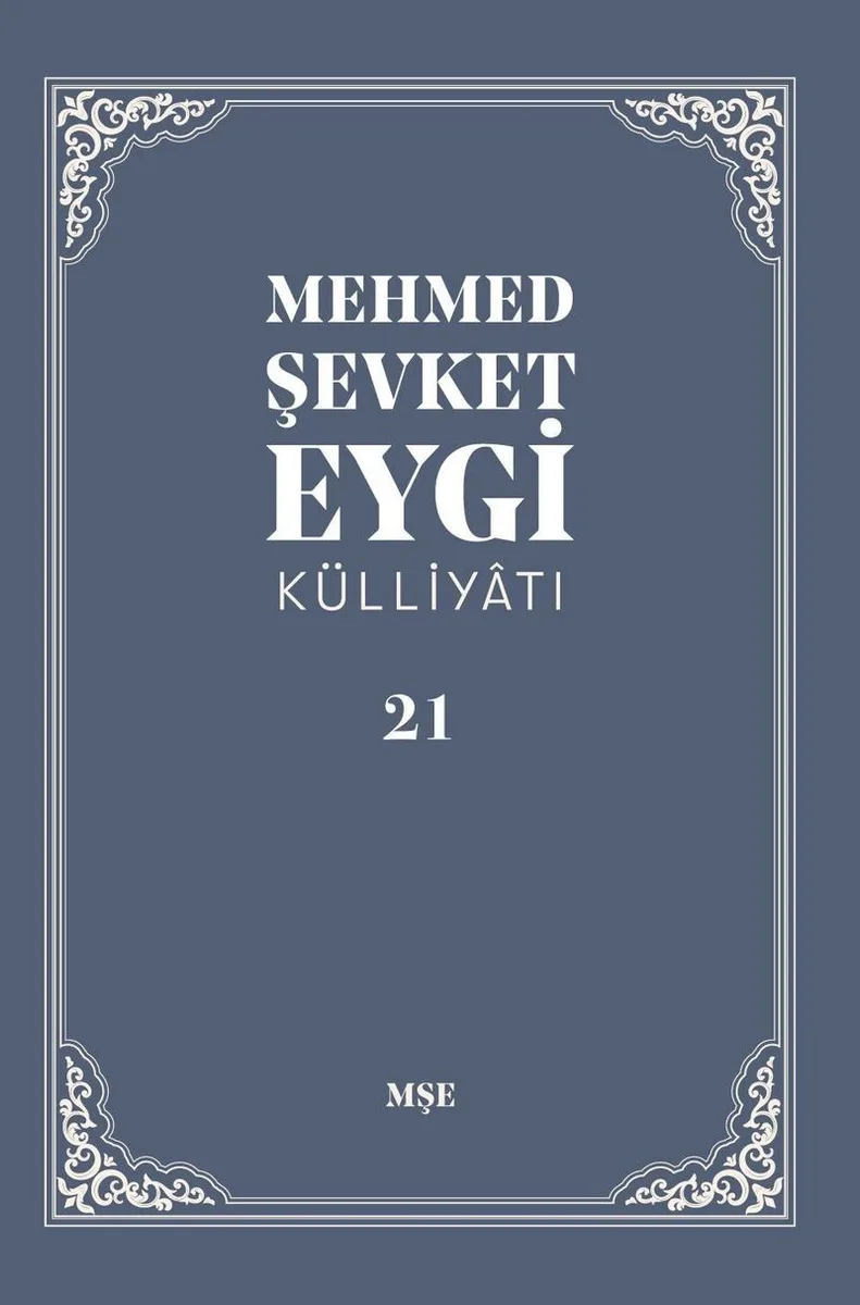 Mehmed Şevket Eygi Külliyatı 21