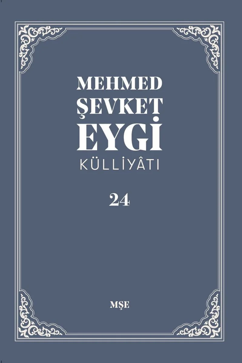 Mehmed Şevket Eygi Külliyatı 24