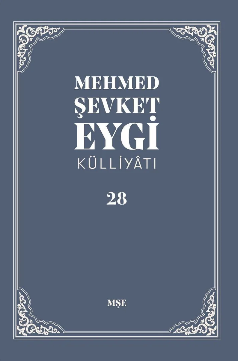 Mehmed Şevket Eygi Külliyatı 28