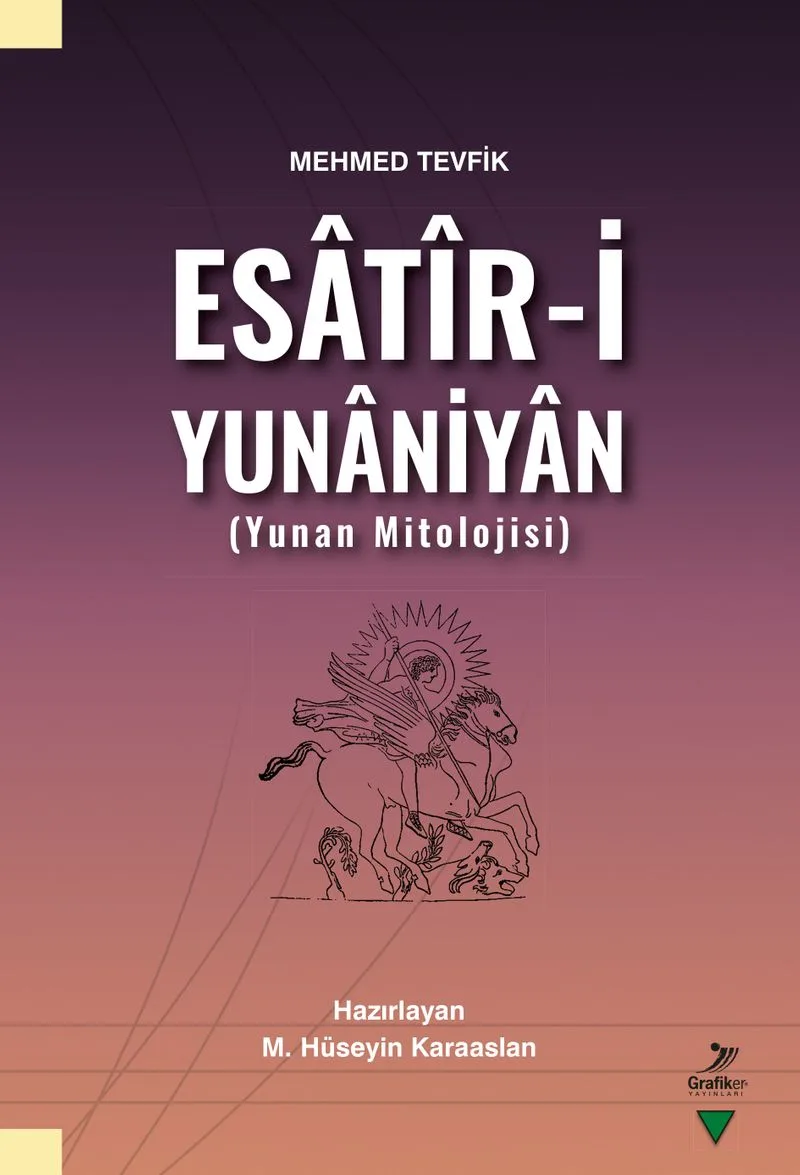 Mehmed Tevfik Esat&icirc;r-i Yunaniyan (Yunan Mitolojisi)