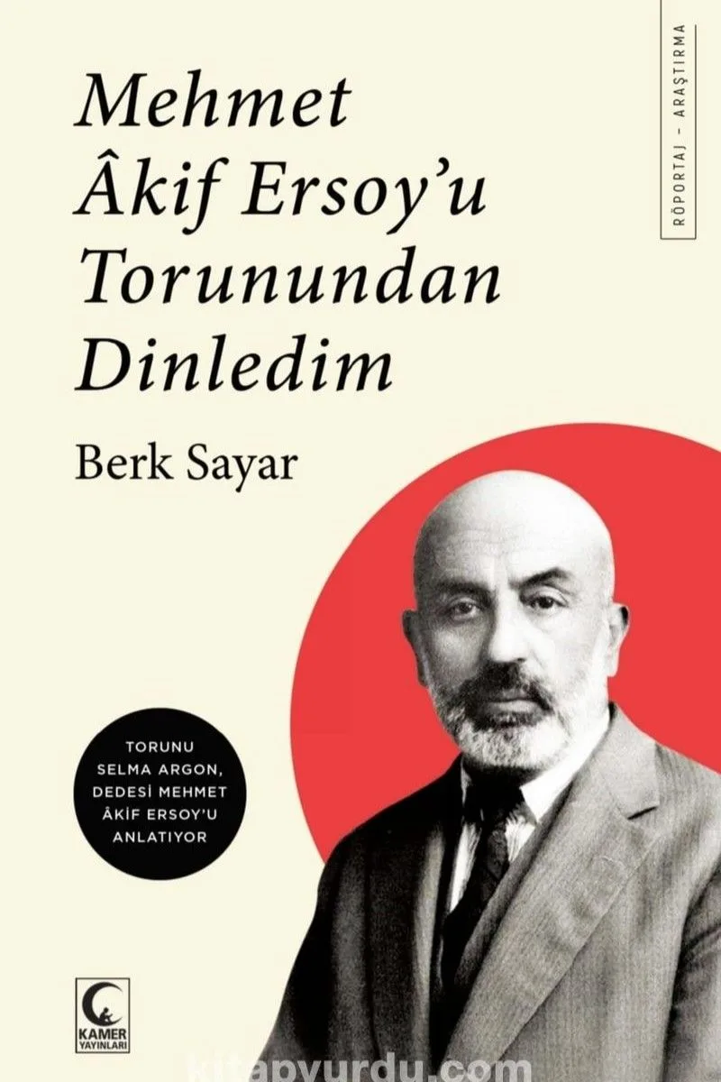 Mehmet Akif Ersoy'u Torunundan Dinledim